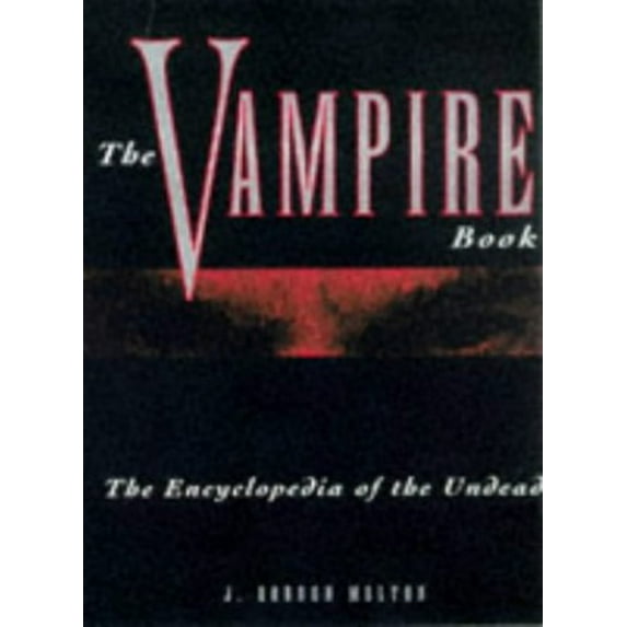 Pre-Owned Vampire Book: The Encyclopedia of the Undead (Paperback) by J Gordon Melton, Martin V Riccardo