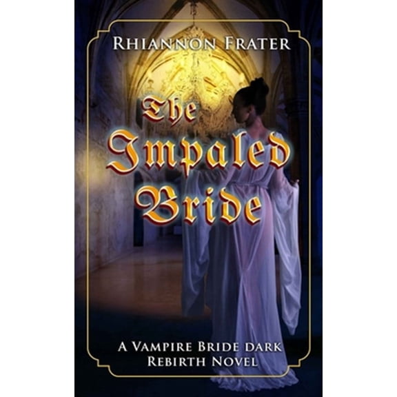 The Vampire Bride Dark Rebirth Trilogy: The Impaled Bride (Paperback)