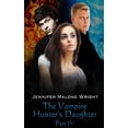 thumbnail image 1 of The Vampire Hunter's Daughter The Vampire Hunter's Daughter: Part IV: Divided, Book 4, (Paperback), 1 of 1