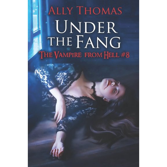 The Vampire from Hell Under the Fang (The Vampire from Hell Part 8), Book 12, (Paperback)