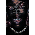 thumbnail image 1 of The Vampires Of Somalia: Modern Somali Mythology, (Paperback), 1 of 1