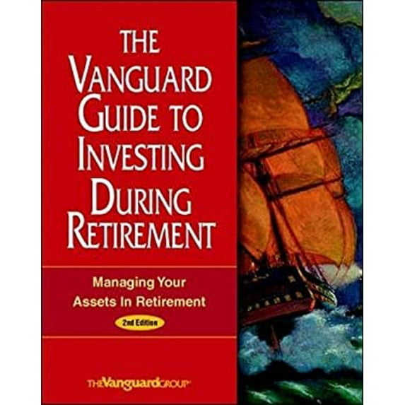 Pre-Owned The Vanguard Guide to Investing During Retirement: Managing Your Assets in Retirement (Paperback) 0070668922 9780070668928
