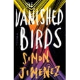 thumbnail image 1 of Pre-Owned The Vanished Birds (Hardcover) 0593128982 9780593128985, 1 of 1