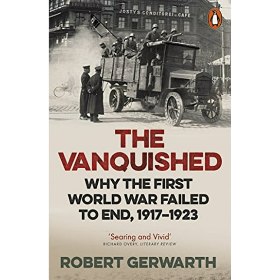 The Vanquished Robert Gerwarth (Paperback)