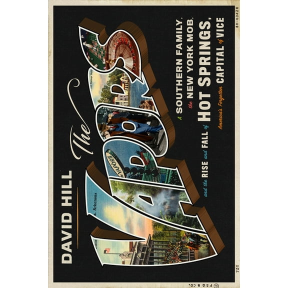 The Vapors : A Southern Family, the New York Mob, and the Rise and Fall of Hot Springs, America's Forgotten Capital of Vice (Hardcover)