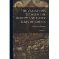 thumbnail image 1 of The Variations Between the Hebrew and Greek Texts of Joshua (Paperback), 1 of 1