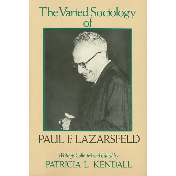 The Varied Sociology of Paul F. Lazarsfeld: Writings, (Hardcover)