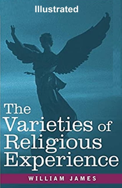 The Varieties of Religious Experience Illustrated (Paperback)