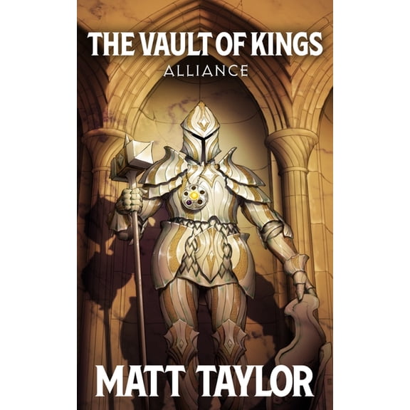 The Vault of Kings The Vault of Kings: Alliance, Book 2, (Paperback)