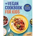 thumbnail image 1 of The Vegan Cookbook for Kids: Easy Plant-Based Recipes for Young Chefs, (Paperback), 1 of 1