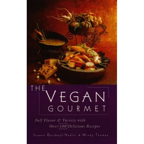 Pre-Owned The Vegan Gourmet: Full Flavor & Variety with Over 100 Delicious Recipes (Paperback) 0761500278 9780761500278