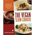 thumbnail image 1 of Pre-Owned The Vegan Slow Cooker: Simply Set It and Go with 150 Recipes for Intensely Flavorful, Fuss-Free Fare Everyone (Vegan or Not!) Will Devour, (Paperback), 1 of 1