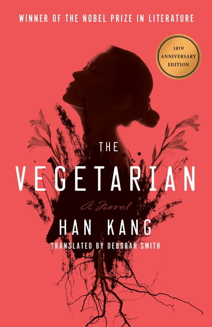 The Vegetarian: A Novel (Deluxe 10th Anniversary Edition), (Paperback)
