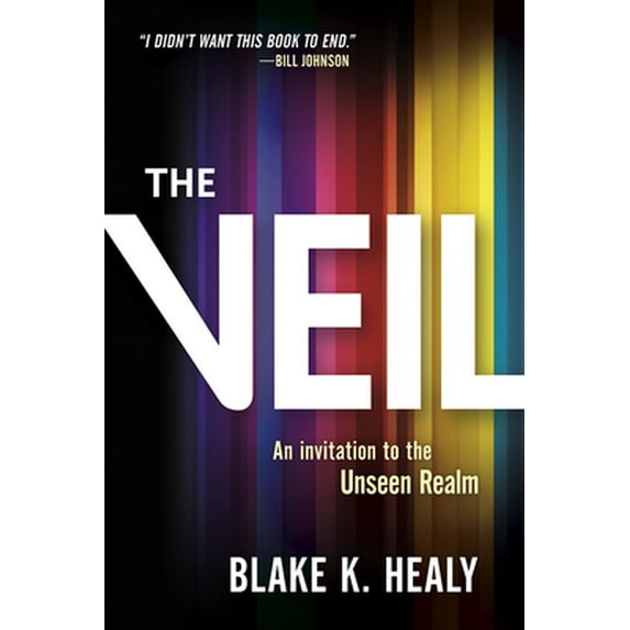 Pre-Owned The Veil: An Invitation to the Unseen Realm (Paperback) 1629994901 9781629994901