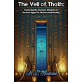 thumbnail image 1 of The Veil of Thoth: Exploring the Esoteric Wisdom of Ancient Egypt for Modern Spirituality, (Hardcover), 1 of 1