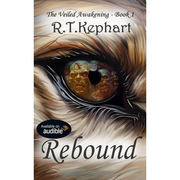 The Veiled Awakening Rebound: The Veiled Awakening Book 1, Book 1, (Paperback)