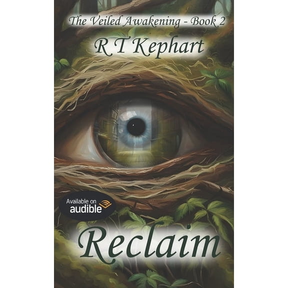 The Veiled Awakening Reclaim: The Veiled Awakening, Book 2, Book 2, (Paperback)