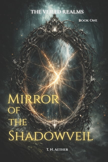 The Veiled Realms Mirror of the Shadowveil, Book 1, (Paperback)