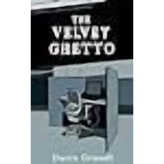 The Velvet Ghetto (Paperback)