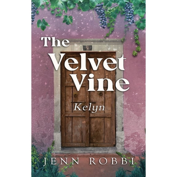 The Velvet Vine The Velvet Vine: Kelyn, Book 1, (Paperback)