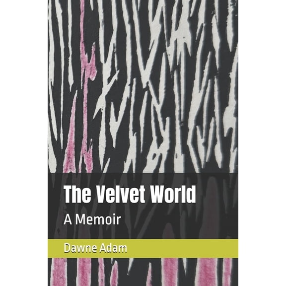 The Velvet World: A Memoir, (Paperback)