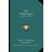 The Venetians A Novel 1893 Paperback