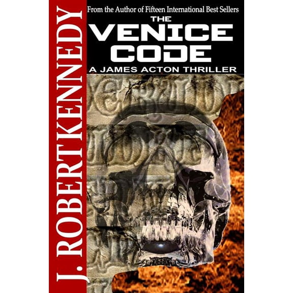 The Venice Code: A James Acton Thriller Book #8 (Paperback) by Robert Kennedy
