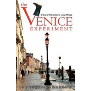 The Venice Experiment A Year of Trial and Error Living Abroad