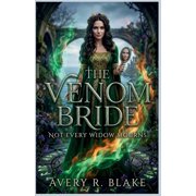 The Venom Bride Not Every Widow Mourns, Paperback