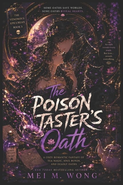 The Venomous Epicurean The Poison Taster's Oath: A Cozy Romantic Fantasy of Tea Magic, Soul Bonds, and Deadly Oaths, Book 3, (Paperback)