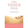 thumbnail image 1 of Pre-Owned The Venus Week: Discover the Powerful Secret of Your Cycle at Any Age (Revised Edition) (Paperback) 1940745691 9781940745695, 1 of 1