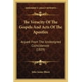 thumbnail image 1 of The Veracity Of The Gospels And Acts Of The Apostles : Argued From The Undesigned Coincidences (1829) (Paperback), 1 of 1