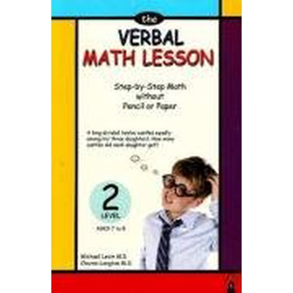 Pre-Owned The Verbal Math Lesson Level 2: Step-by-Step Math without Pencil or Paper (Ages 7-8) (Paperback) 0913063126 9780913063125