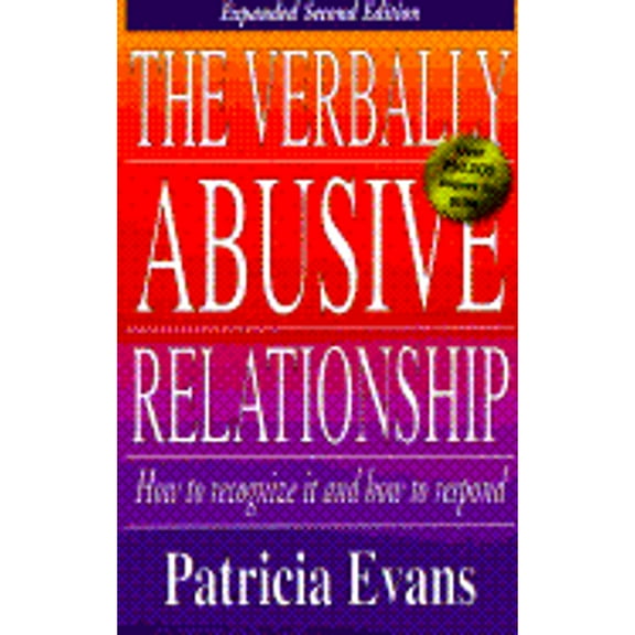 The Verbally Abusive Relationship: How to Recognize It and How to Respond, by Patricia Evans, (Paperback), Textbooks, English