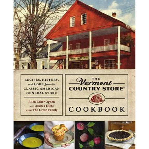 Pre-Owned The Vermont Country Store Cookbook: Recipes, History, and Lore from the Classic American General Store (Hardcover) 1455558176 9781455558179