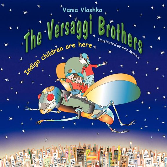 The Versaggi Brothers: Indigo Children Are Here, (Paperback)