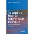 thumbnail image 1 of The Vertebrate Blood-Gas Barrier in Health and Disease: Structure, Development and Remodeling, (Hardcover), 1 of 1