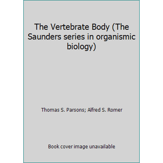 Pre-Owned The Vertebrate Body (Hardcover) 0030584469 9780030584466