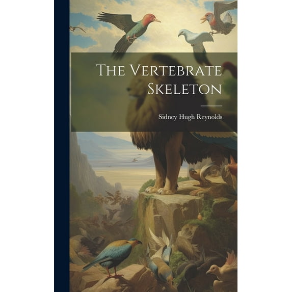 The Vertebrate Skeleton (Hardcover)