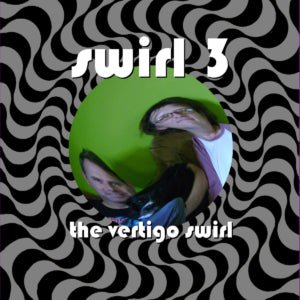 The Vertigo Swirl - Swirl 3 (CD)