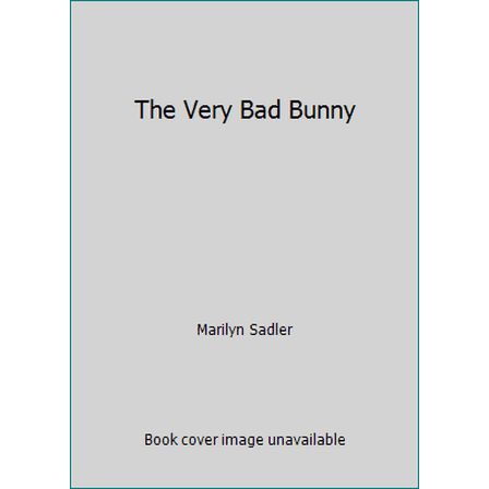 Pre-Owned The Very Bad Bunny (Hardcover) 0394968611 9780394968612