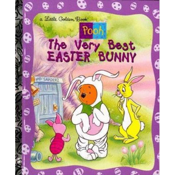 Pre-Owned Pooh: The Very Best Easter Bunny (A Little Golden Book) (Hardcover) 0307987957 9780307987952
