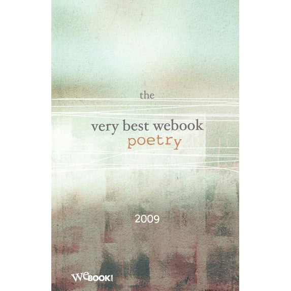The Very Best WEbook Poetry 2009 Paperback 1935003089 9781935003083 WEbook