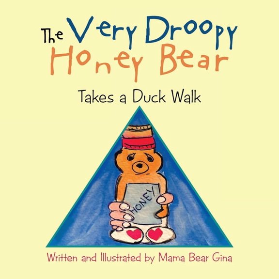 The Very Droopy Honey Bear: Takes a Duck Walk, (Paperback)