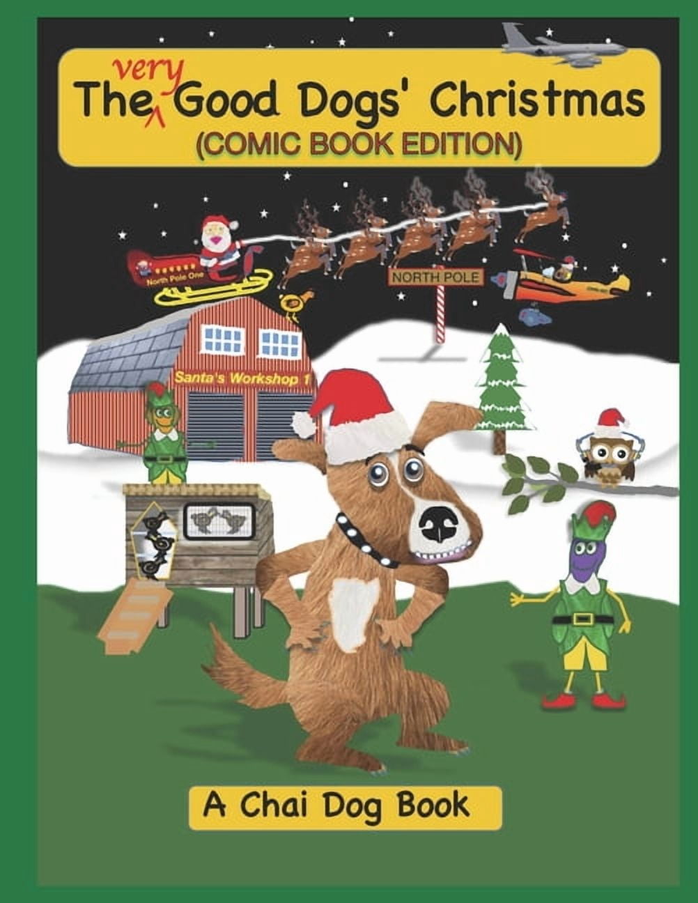 The Very Good Dogs' Christmas (Comic Book Edition): A Chai Dog Book, (Paperback)