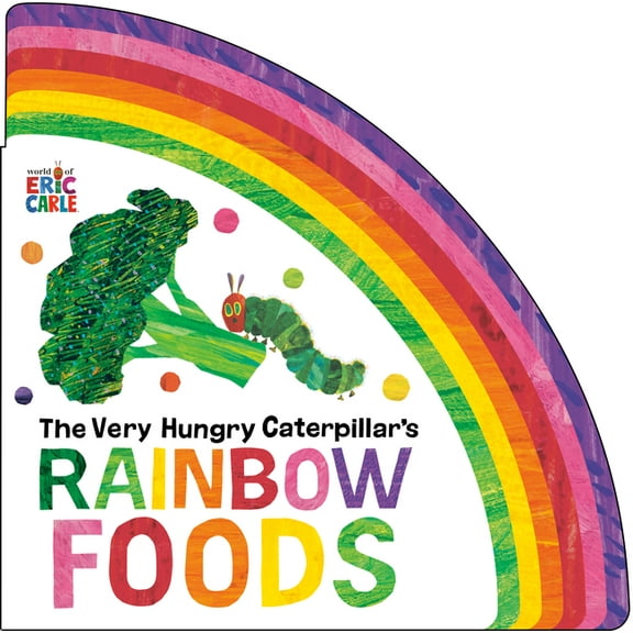 The Very Hungry Caterpillar's Rainbow Foods, (Board Book)