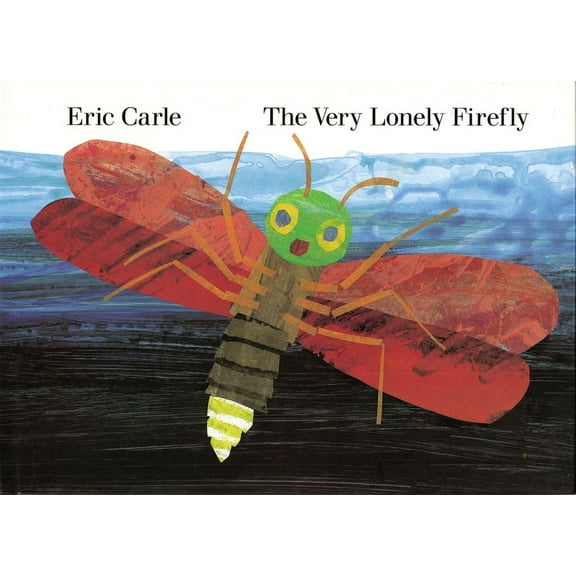 The Very Lonely Firefly, (Hardcover)