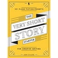 thumbnail image 1 of Pre-Owned The Very Short Story Starter: 101 Flash Fiction Prompts for Creative Writing (Paperback) 1419730134 9781419730139, 1 of 1