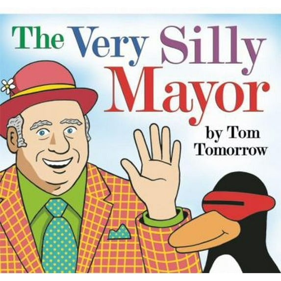 Pre-Owned The Very Silly Mayor (Hardcover) 1935439014 9781935439011