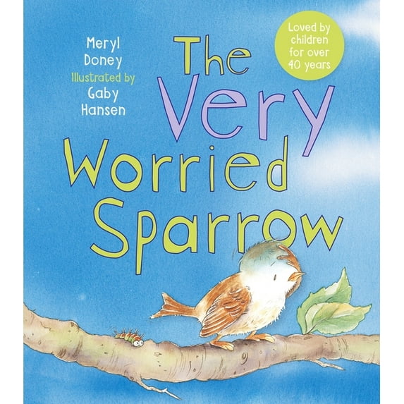 The Very Worried Sparrow, (Hardcover)
